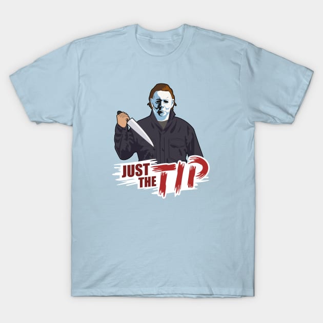 Just the Tip T-Shirt by littleSamantics